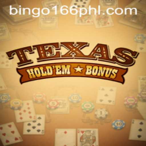 Exploring the Dynamics of Texas Hold'em Bonus at BinGo166.COM
